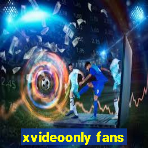 xvideoonly fans